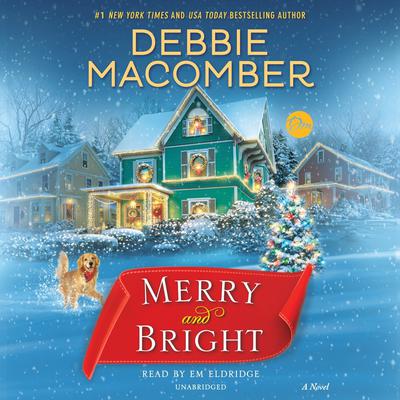 Merry and Bright: A Novel Audiobook, by Debbie Macomber