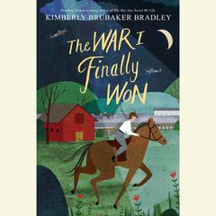 The War I Finally Won Audiobook, by Kimberly Brubaker Bradley