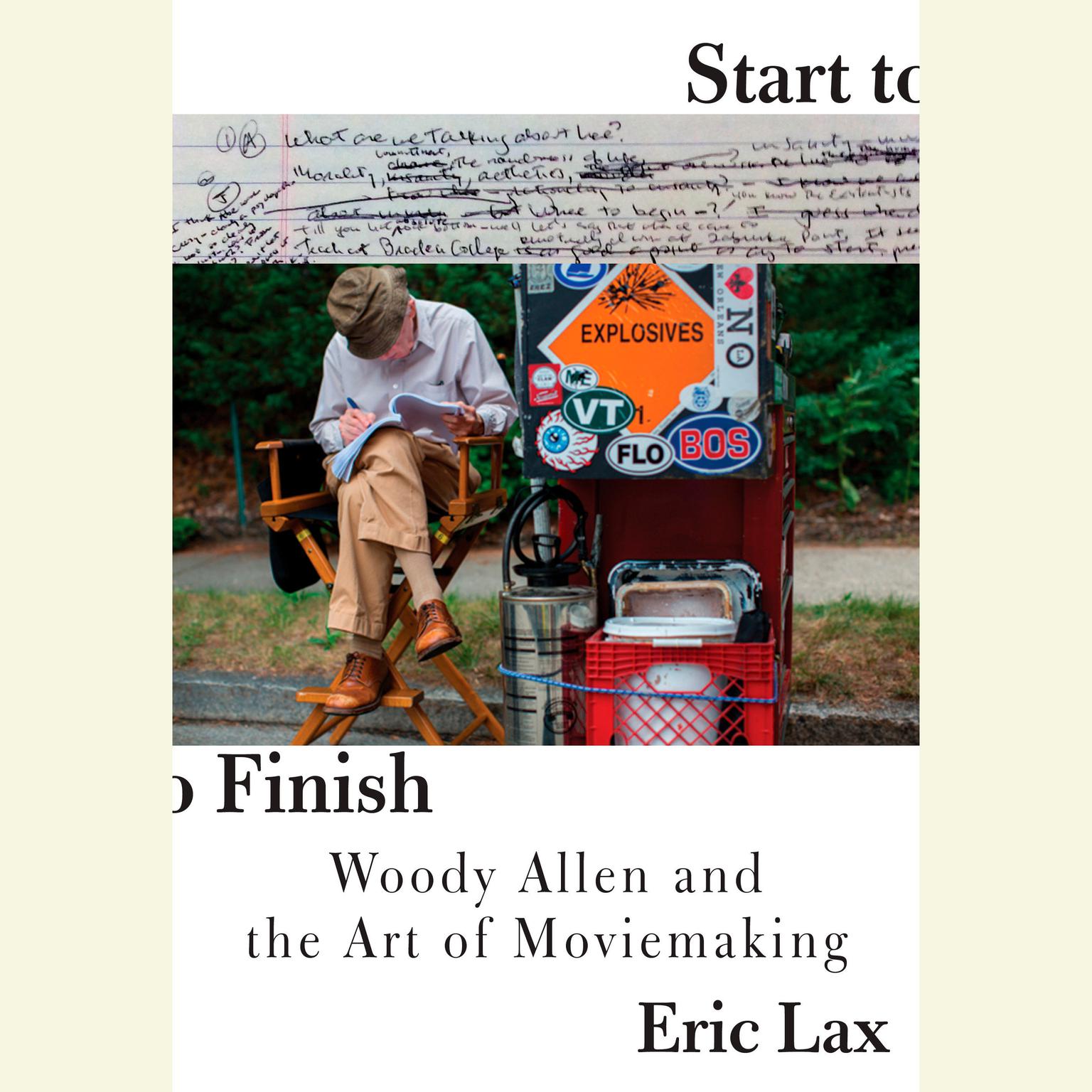 Start to Finish: Woody Allen and the Art of Moviemaking Audiobook, by Eric Lax
