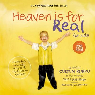 Heaven is for Real for Kids: A Little Boys Astounding Story of His Trip to Heaven and Back Audiobook, by Todd Burpo