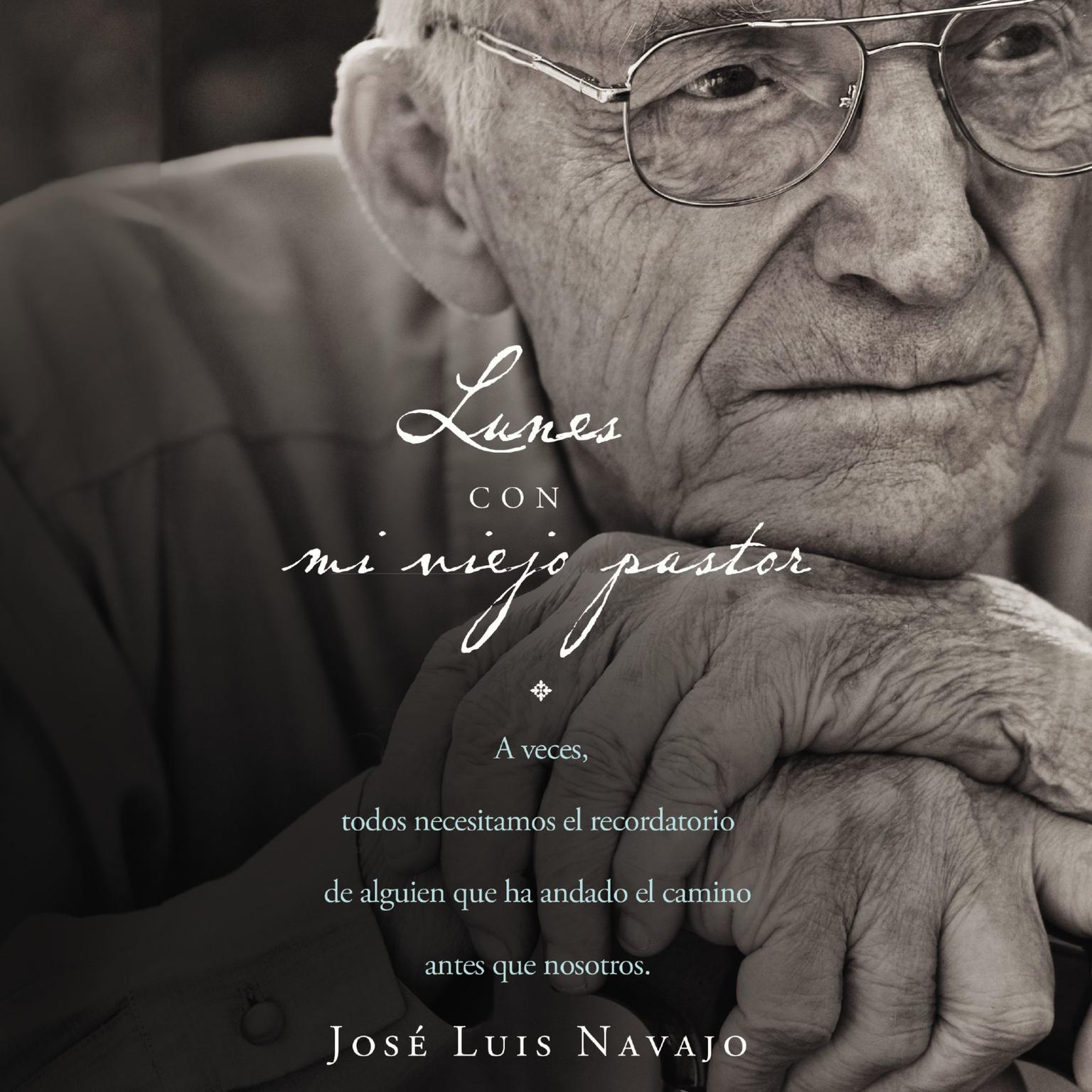 Lunes con mi viejo pastor Audiobook, by José Luis Navajo