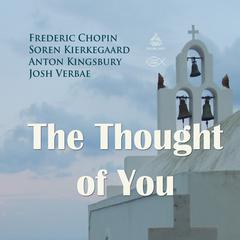 The Thought of You Audiobook, by Soren Kierkegaard