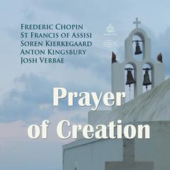 Prayer of Creation Audiobook, by Anton Kingsbury