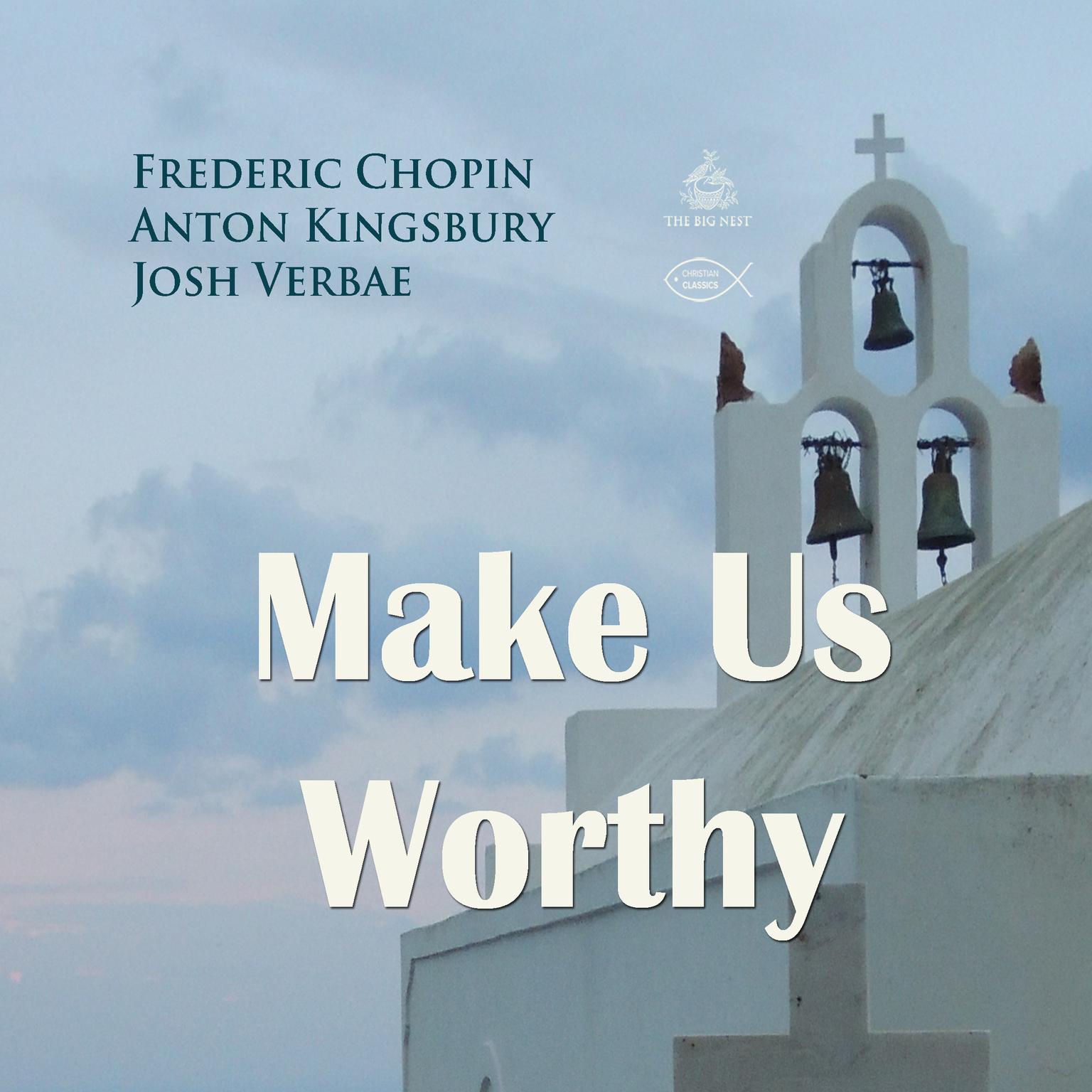 Make Us Worthy Audiobook, by Frederic Chopin