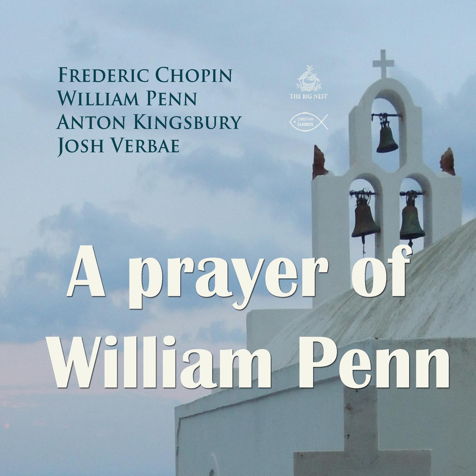A Prayer of William Penn Audiobook, by Frederic Chopin