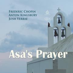 Asa's Prayer Audiobook, by Anton Kingsbury