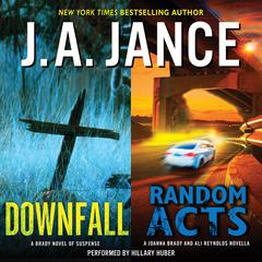 Downfall + Random Acts: A Brady Novel of Suspense Audiobook, by J. A. Jance