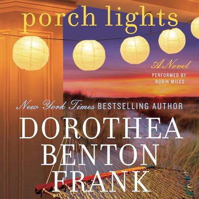 Porch Lights Audiobook, by Dorothea Benton Frank