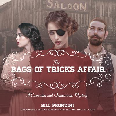The Bags of Tricks Affair: A Carpenter and Quincannon Mystery Audiobook, by Bill Pronzini