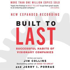 Built to Last: Successful Habits of Visionary Companies Audiobook, by 
