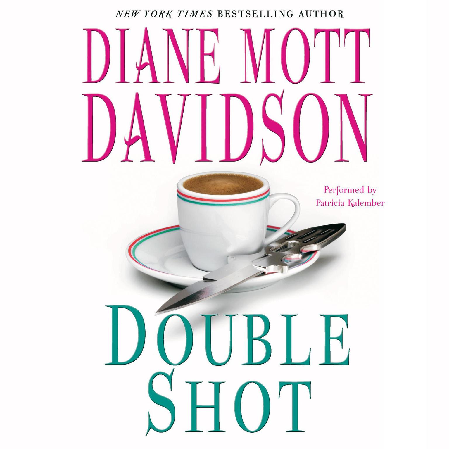 Double Shot (Abridged) Audiobook, by Diane Mott Davidson