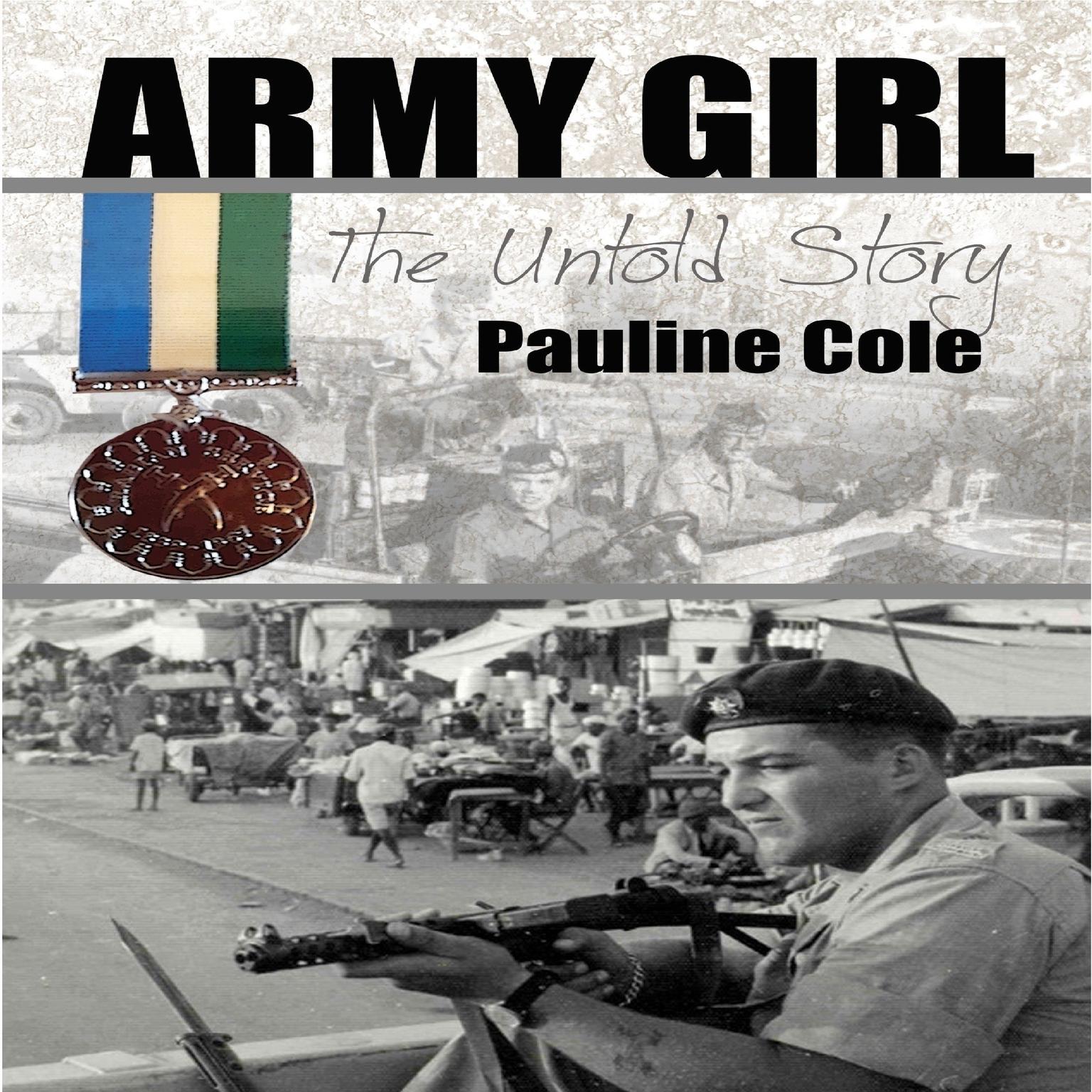 Army Girl: The Untold Story Audiobook, by Pauline Cole