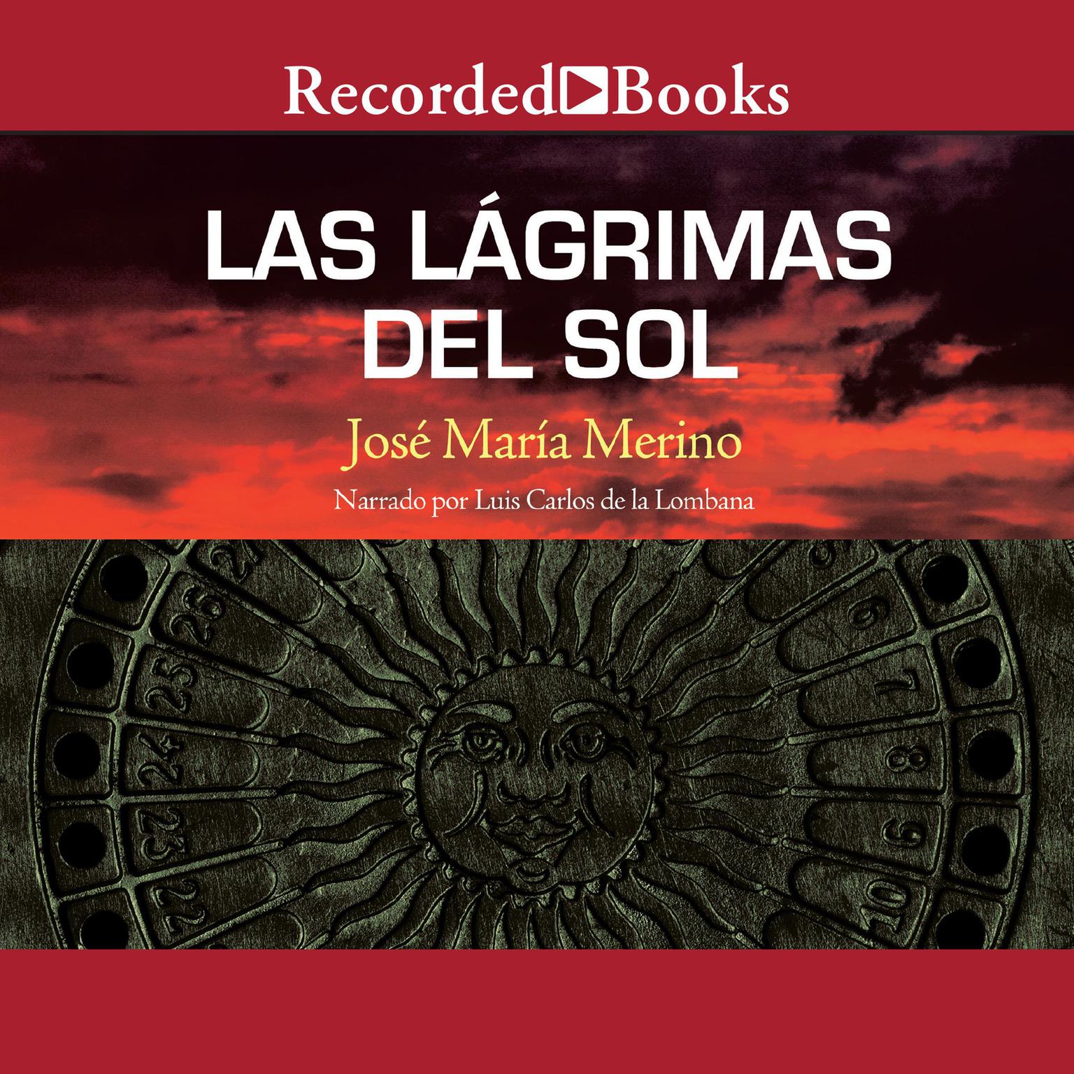 Las lagrimas del sol (The Tears of the Sun) Audiobook, by José María Merino