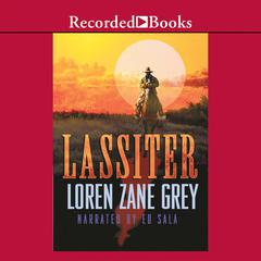 Lassiter Audiobook, by Loren Zane Grey