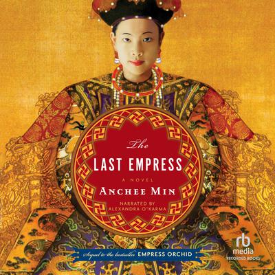 The Last Empress Audiobook, by Anchee Min