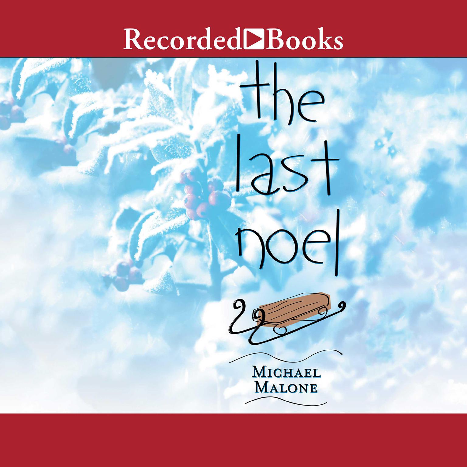 The Last Noel Audiobook, by Michael Malone