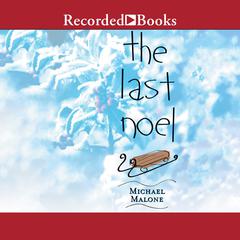 The Last Noel Audiobook, by Michael Malone