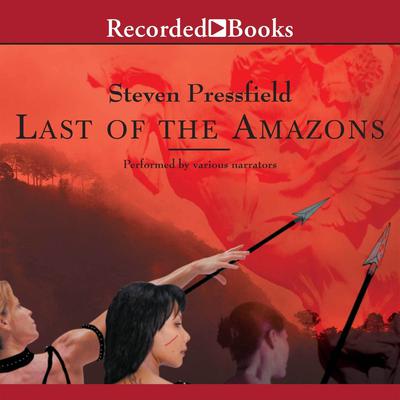 Last of the Amazons Audiobook, by Steven Pressfield