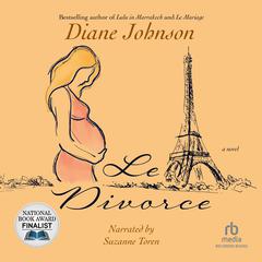 Le Divorce Audiobook, by Diane Johnson