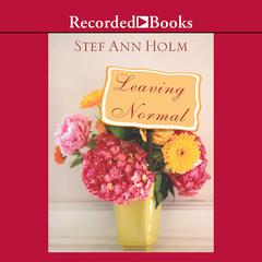 Leaving Normal Audiobook, by Stef Ann Holm