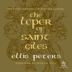 The Leper of Saint Giles Audiobook, by Ellis Peters