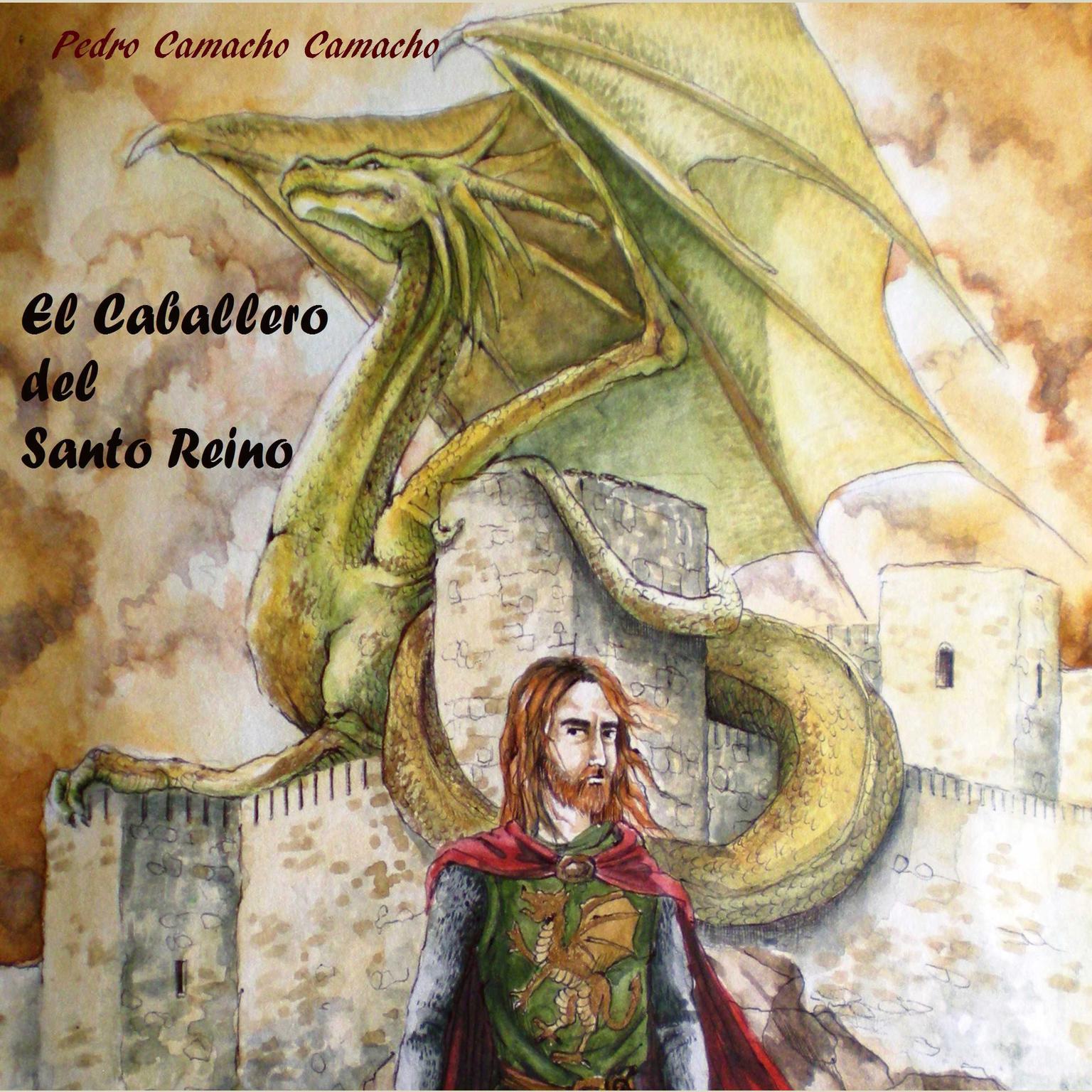 El Caballero del Santo Reino Audiobook, by Pedro Camacho Camacho