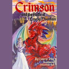 Crimson and the Battle of Lonely Mountain Audiobook, by Valerie Pike