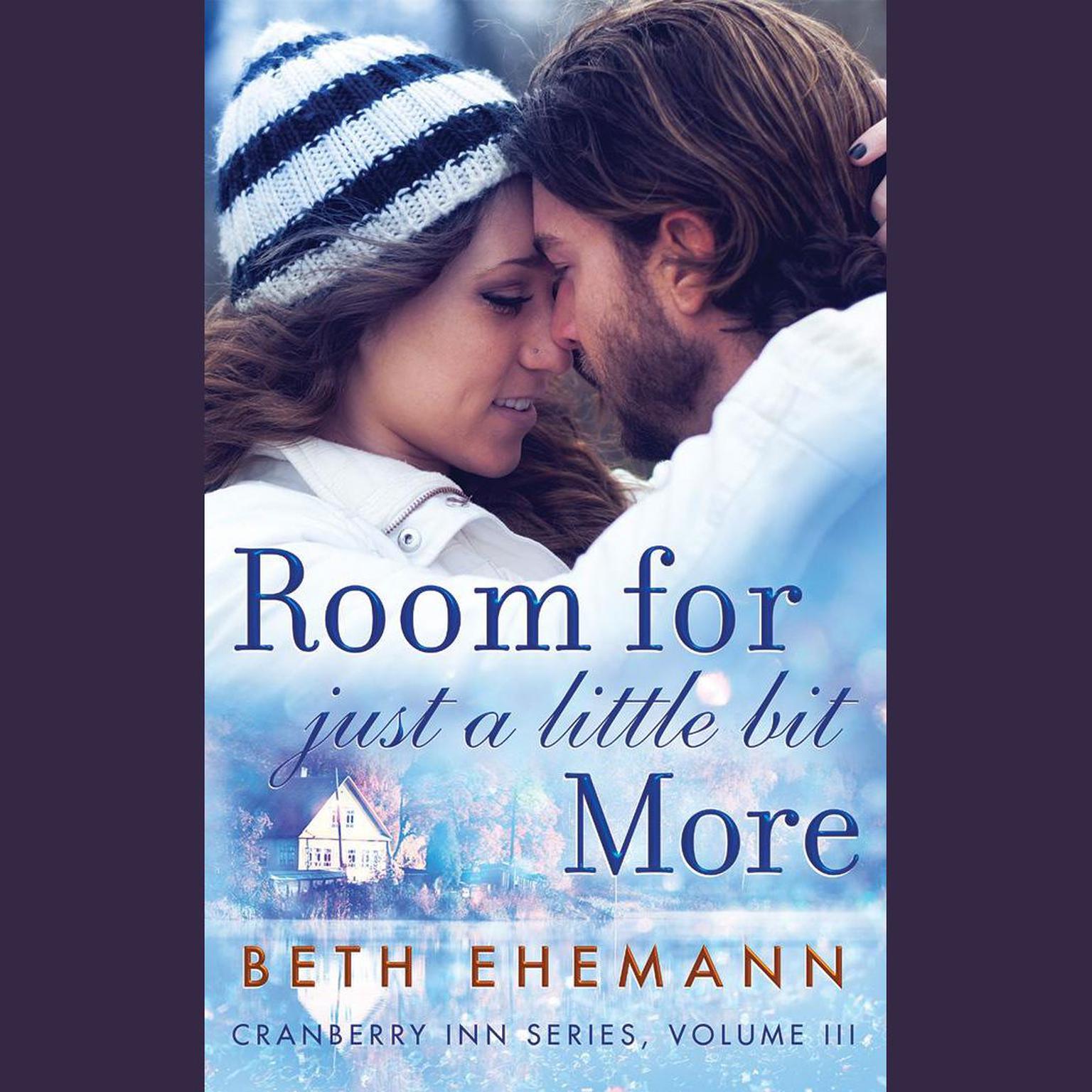 Room for Just a Little Bit More: A Novella Audiobook, by Beth Ehemann