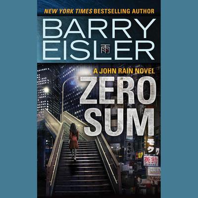 Zero Sum: A John Rain Novel Audiobook, by Barry Eisler