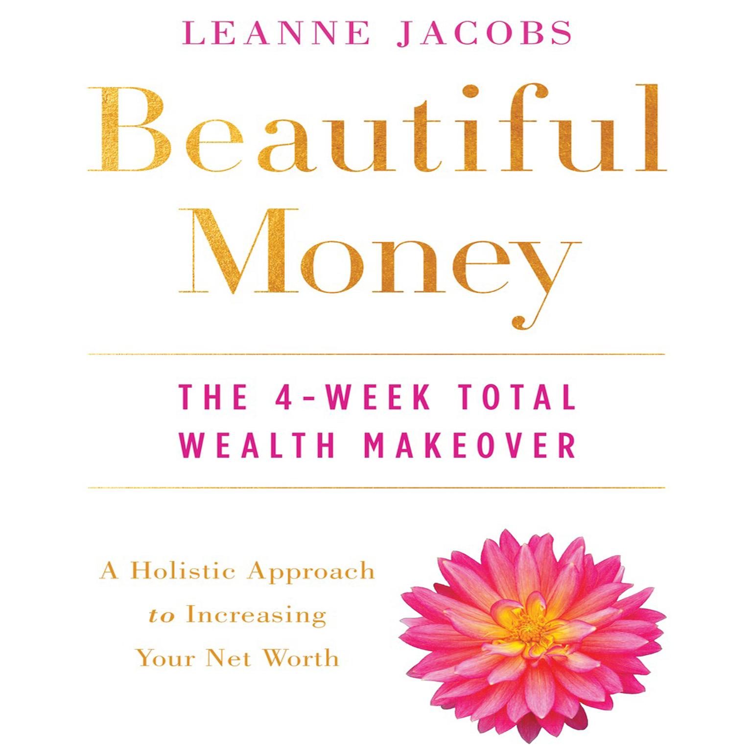 Beautiful Money: The 4-Week Total Wealth Makeover Audiobook, by Leanne Jacobs