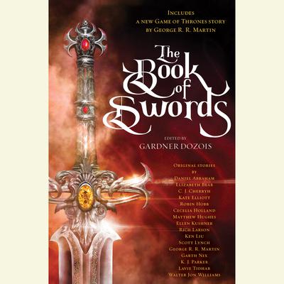 The Book of Swords Audiobook, by George R. R. Martin
