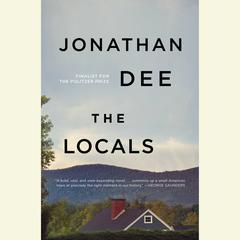 The Locals: A Novel Audiobook, by Jonathan Dee