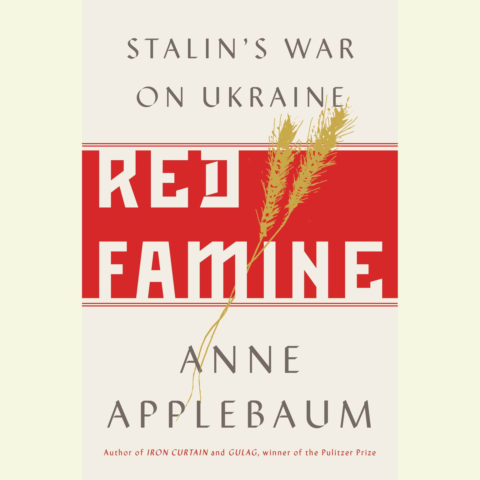 Red Famine: Stalins War on Ukraine Audiobook, by Anne Applebaum