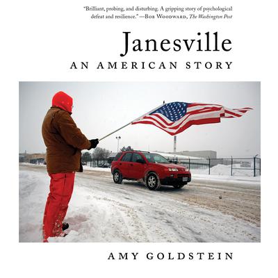 Janesville: An American Story Audiobook, by Amy Goldstein