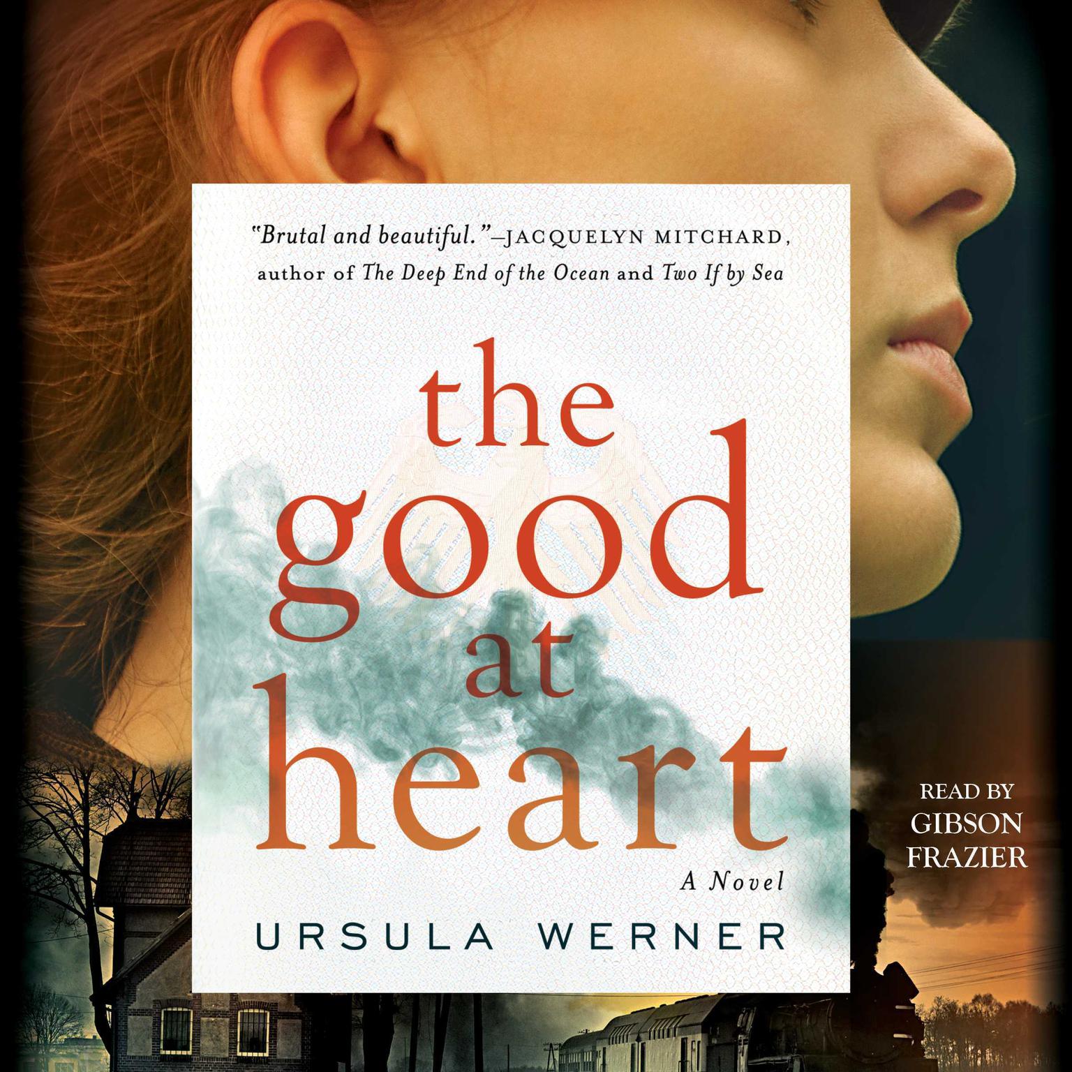The Good at Heart Audiobook, by Ursula Werner