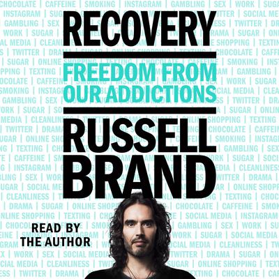 Recovery: Freedom from Our Addictions Audiobook, by 