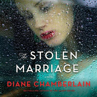 The Stolen Marriage: A Novel Audiobook, by Diane Chamberlain
