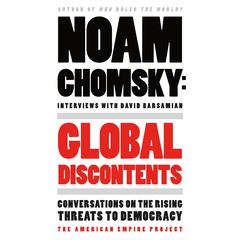 Global Discontents: Conversations on the Rising Threats to Democracy Audiobook, by Noam Chomsky