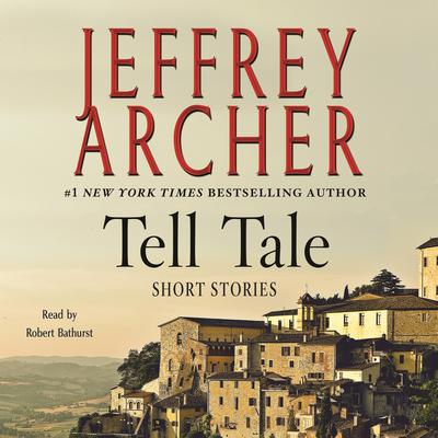 Tell Tale: Stories Audiobook, by Jeffrey Archer
