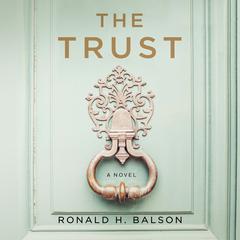 The Trust: A Novel Audiobook, by Ronald H. Balson