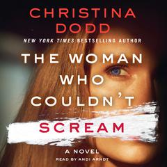 The Woman Who Couldn’t Scream: A Novel Audiobook, by Christina Dodd