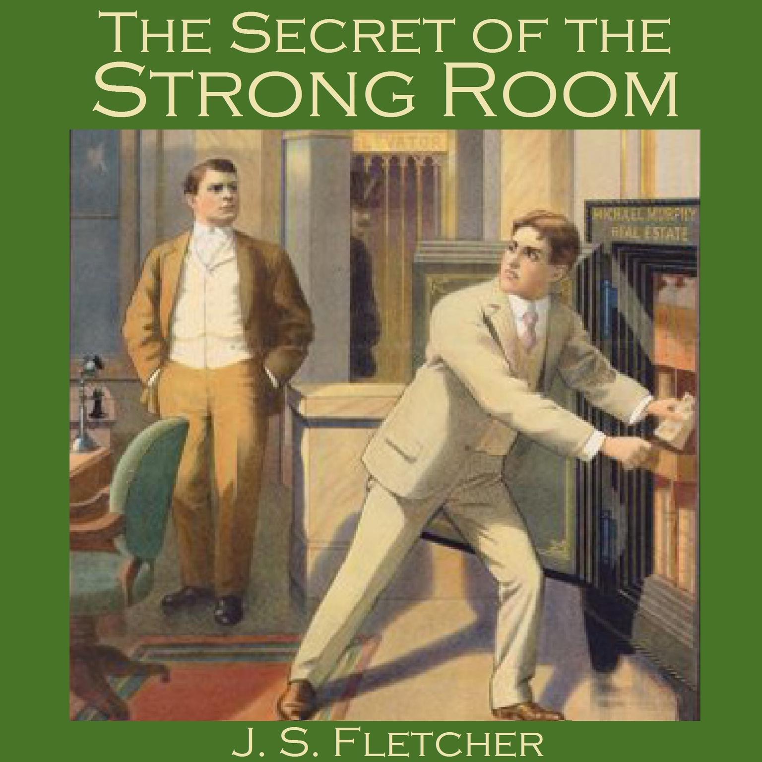 The Secret of the Strong Room Audiobook, by J. S. Fletcher