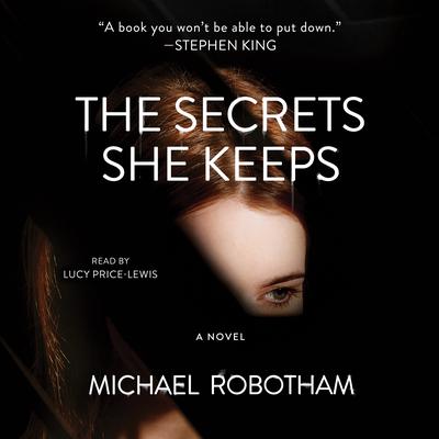 The Secrets She Keeps: A Novel Audiobook, by Michael Robotham