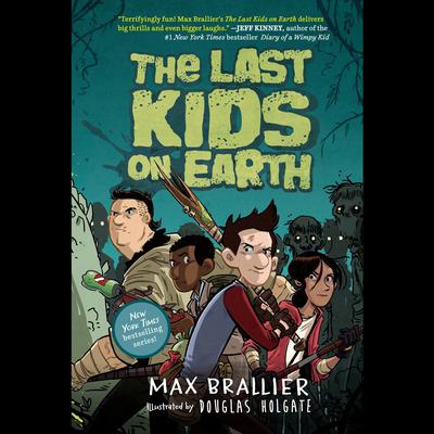The Last Kids on Earth Audiobook, by Max Brallier