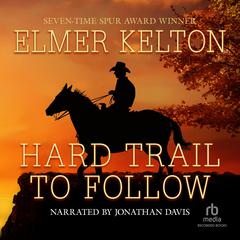 Hard Trail to Follow Audiobook, by Elmer Kelton