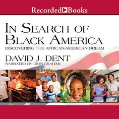 In Search of Black America: Discovering the African-American Dream Audiobook, by David Dent