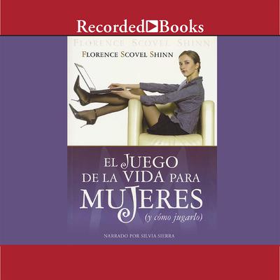 El juego de la vida para mujer Audiobook, by Florence Scovel Shinn