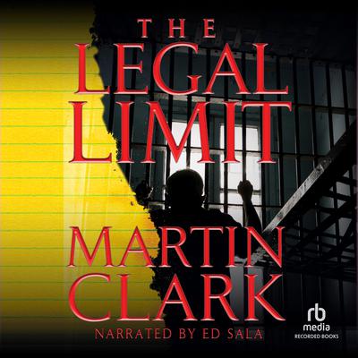 Legal Limit Audiobook, by Martin Clark