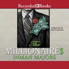 The Millionaires: A Novel of the New South Audiobook, by Inman Majors