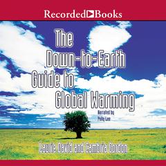The Down to Earth Guide to Global Warming Audiobook, by Laurie David